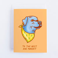 To The Best Dog Parent - Greeting Card